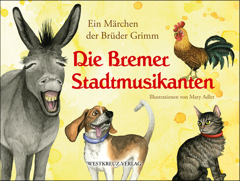 Zeichnungen in Aquarell und Layout für das Buch Die Bremer Stadtmusikanten.
